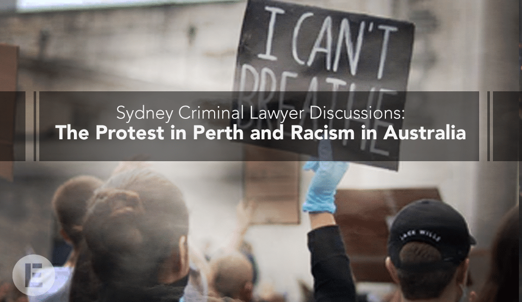 protester holding an I CAN’T BREATH sign Executive Legal article about Sydney Criminal Lawyer discussion about the protest in Perth and racism in Australia